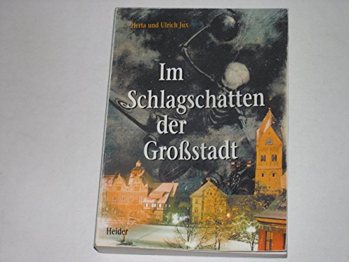 9783873143807: Im Schlagschatten der Grostadt: Luftkrieg, Artilleriebeschuss und Besetzung Bergisch Gladbach
