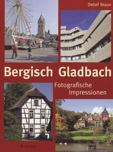 Beispielbild fr Bergisch Gladbach: Fotografische Impressionen zum Verkauf von medimops