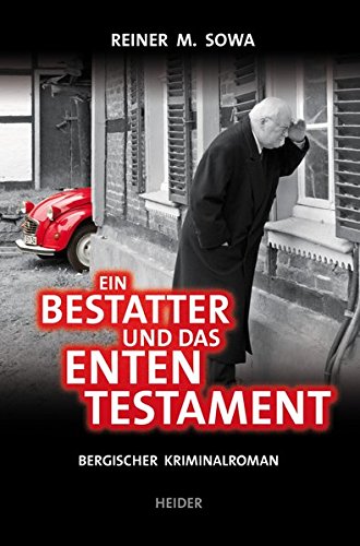 Stock image for Ein Bestatter und das Enten-Testament: Bergischer Kriminalroman for sale by medimops
