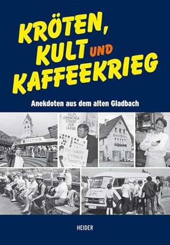 Stock image for Krten, Kult und Kaffeekrieg: Anekdoten aus dem alten Gladbach for sale by medimops