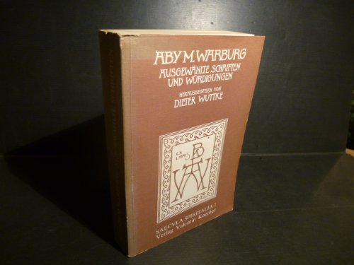 Ausgewählte Schriften und Würdigungen. Herausgegeben von Dieter Wuttke in Verbindung mit Carl Georg Heise. [Übersetzung aus dem Englischen von Elfriede R. Knauer unter Mitarbeit von Dieter Wuttke] / Saecvla spiritalia ; Bd. 1 - Warburg, Aby