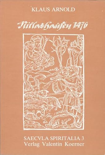 Niklashausen 1476: Quellen und Untersuchungen zur sozialreligiösen Bewegung des Hans Behem und zur Agrarstruktur eines spätmittelalterlichen Dorfes (Saecula spiritalia)