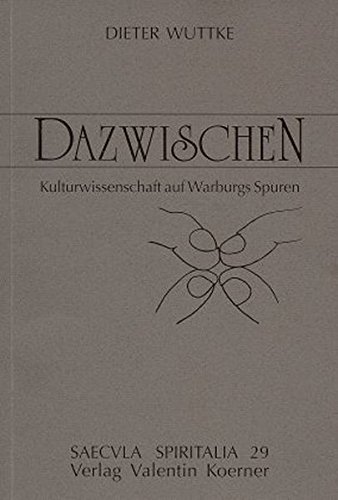 [2 Bde.] Dazwischen: Kulturwissenschaft auf Warburgs Spuren. Saecvla Spiritalia 29 + 30. - Wuttke, Dieter