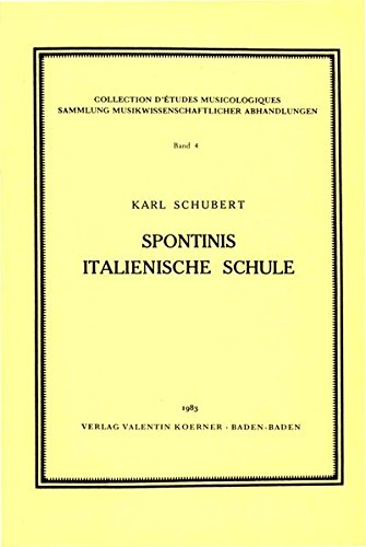 9783873205048: Spontinis italienische Schule (Sammlung musikwissenschaftlicher Abhandlungen)