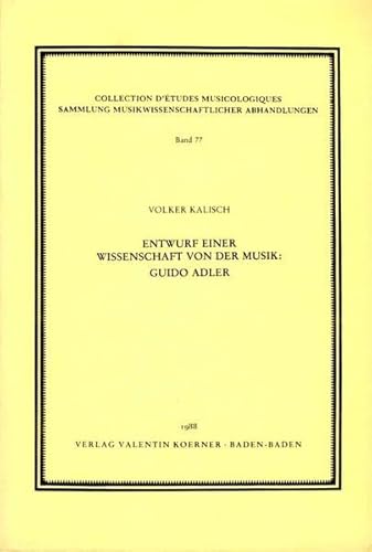 9783873205772: Entwurf einer Wissenschaft von der Musik: Guido Adler (Collection dtudes musicologiques)