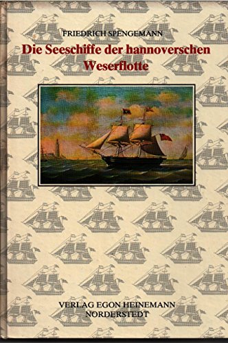 9783873219304: Die Seeschiffe der hannoverschen Weserflotte. Reprint nach der Ausgabe von 1936