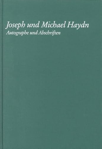 9783873280649: Joseph und Michael Haydn - Autographe und Abschriften: Staatsbibliothek zu Berlin - Preuischer Kulturbesitz (Kataloge der Musikabteilung / ... Kulturbesitz. Reihe 1, Handschriften)