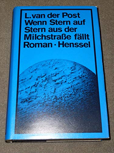 Wenn Stern auf Stern aus der Milchstrasse fällt. Aus dem Englischen von Brigitte Weidmann,