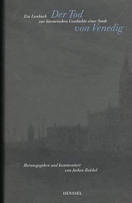 Imagen de archivo de Der Tod von Venedig. Ein Lesebuch zur literarischen Geschichte einer Stadt a la venta por medimops