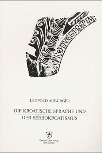 Stock image for Die kroatische Sprache und der Serbokroatismus (Heiligenhofer Studien) Auburger, Leopold for sale by online-buch-de