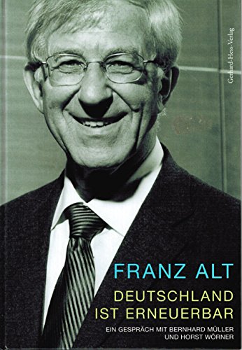 Beispielbild für Deutschland ist erneuerbar: Ein GesprÃ¤ch mit Bernhard MÃ¼ller und Horst WÃ rner [Paperback] Franz Alt zum Verkauf von tomsshop.eu