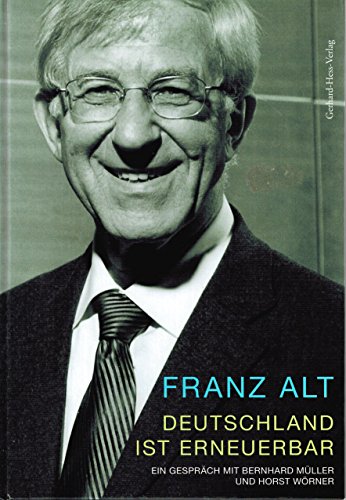 Stock image for Deutschland ist erneuerbar: Ein Gespräch mit Bernhard Müller und Horst W rner [Paperback] Franz Alt for sale by tomsshop.eu