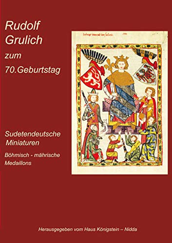 Beispielbild fr Sudetendeutsche Miniaturen: Rudolf Grulich zum 70. Geburstag zum Verkauf von medimops