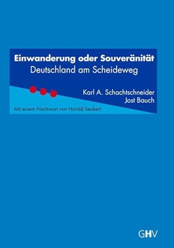 Stock image for Schachtschneider, K: Einwanderung oder Souvernitt for sale by Blackwell's