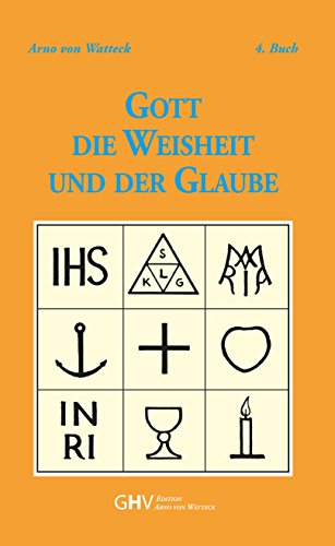 Stock image for Gott - Die Weisheit und der Glaube (Edition Arno von Watteck) for sale by medimops