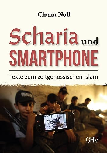 Beispielbild fr Scharia und Smartphone: Texte zum zeitgenssischen Islam zum Verkauf von medimops