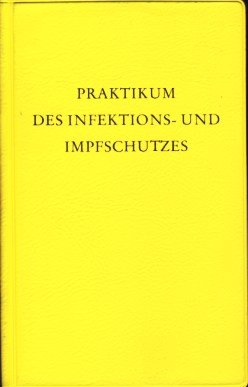Beispielbild fr praktikum des infektions- und impfschutzes zum Verkauf von alt-saarbrcker antiquariat g.w.melling
