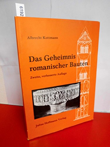 Stock image for Das Geheimnis romanischer Bauten. Maverhltnisse in vorromanischen und romanischen Bauwerken for sale by medimops
