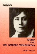 Stock image for Mutter. Satprems Biographie der Mutter: Mutter 1. Der gttliche Materialismus: BD 1 for sale by medimops