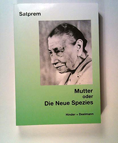 Beispielbild fr Mutter. Satprems Biographie der Mutter: Mutter 2. Die neue Spezies: BD 2 zum Verkauf von medimops