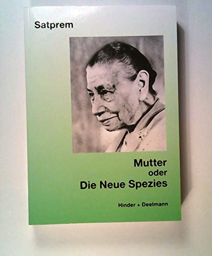 Stock image for Mutter. Satprems Biographie der Mutter: Mutter 2. Die neue Spezies: BD 2 for sale by medimops