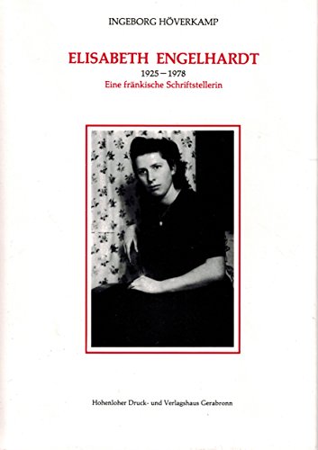 Stock image for Elisabeth Engelhardt. Eine frnkische Schriftstellerin 1925-1978 for sale by medimops