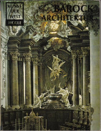 Beispielbild fr Barock: Architektur. (=Kunst der Welt: Ihre geschichtlichen, soziologischen und religisen Grundlagen). zum Verkauf von BOUQUINIST