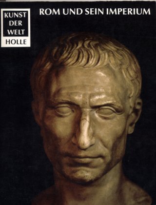 9783873551206: Rom und sein Imperium. Kunst der Welt P 15