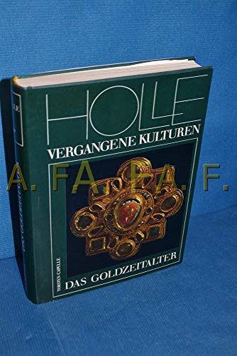 Beispielbild fr o) Das Goldzeitalter : Archologie d. Vlkerwanderungszeit / von Torsten Capelle / Holle vergangene Kulturen zum Verkauf von SIGA eG