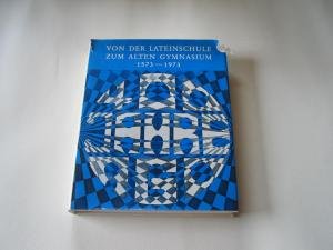 Stock image for Von der Lateinschule zum Alten Gymnasium Oldenburg 1573 - 1973 for sale by medimops