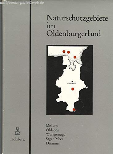 Imagen de archivo de Naturschutzgebiete im Oldenburgerland. Mellum, Oldeoog, Wangerooge, Sager Meer, Dmmer. a la venta por medimops