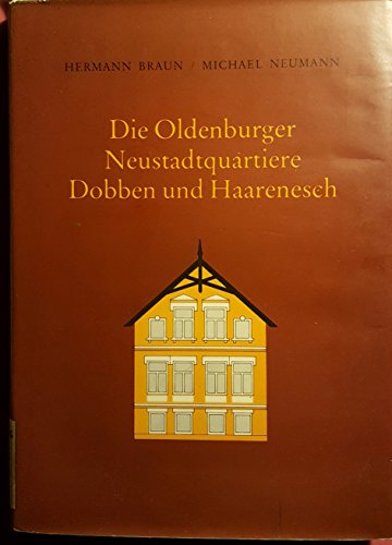 Beispielbild fr Die Oldenburger Neustadtquartiere Dobben und Haarenesch zum Verkauf von Gerald Wollermann