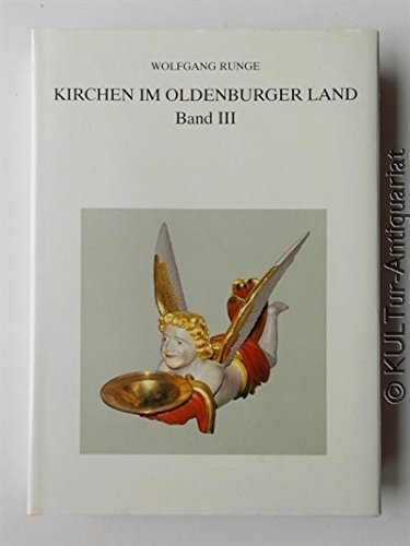 Beispielbild fr Kirchen im Oldenburger Land 3. Kirchenkreise Oldenburg 1 und 2: BD 3 zum Verkauf von medimops