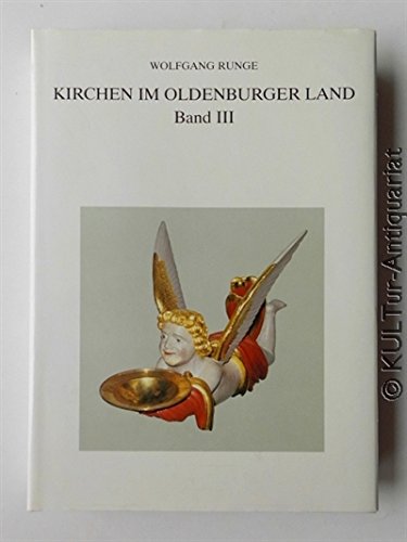 9783873582989: Kirchen im Oldenburger Land: Kirchenkreise Oldenburg 1 und 2 - Runge, Wolfgang