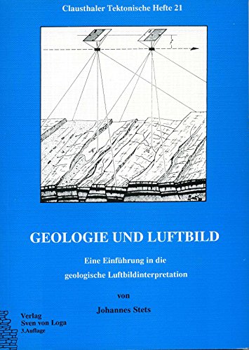 Stock image for Geologie und Luftbild. Eine Einfhrung in die geologische Luftbildinterpretation for sale by medimops