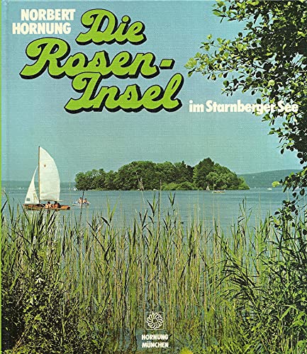 Beispielbild fr Die Roseninsel im Starnberger See zum Verkauf von Studibuch