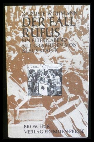 Imagen de archivo de Der Fall Rufus: Ein Elternabend mit Graphiken von Klaus Staeck a la venta por Anybook.com
