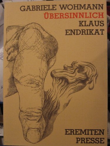 Beispielbild fr bersinnlich. Mit 10 Original Graphiken von Klaus Endrikat. zum Verkauf von Antiquariat KAMAS