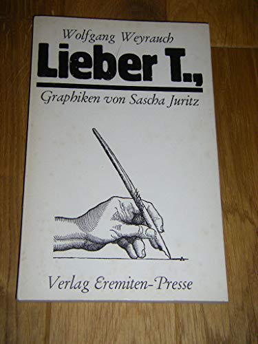 Lieber T., (Broschur ; 71) (German Edition) (9783873651012) by Weyrauch, Wolfgang