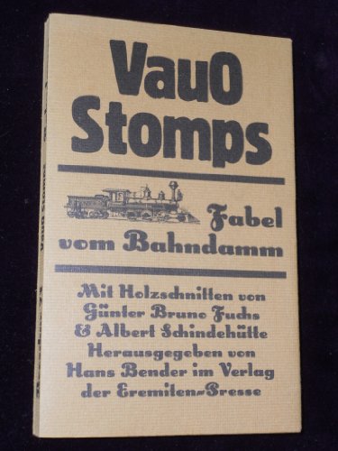 Beispielbild fr Fabel vom Bahndamm und andere Fabeln & [und] Texte. Viktor Otto Stomps. Mit Holzschn. von Gnter Bruno Fuchs & Albert Schindehtte. Hrsg. u. mit e. Nachw. vers. von Hans Bender / Broschur ; 73 zum Verkauf von Hbner Einzelunternehmen