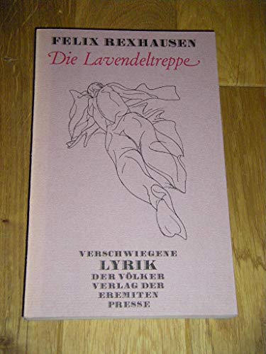 Die Lavendeltrappe. Verschwiegene Lyrik der Völker, in Übersetzungen gesammelt und sachverständig...