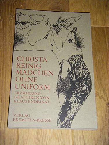 Mädchen ohne Uniform. Erzählung. Mit Offsetlithographien von Klaus Endrikat.