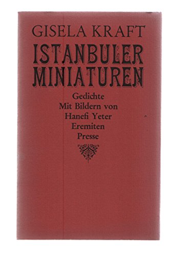 Istanbuler Miniaturen. Gedichte. Mit Bildern von Hanefi Yeter. (signiert)