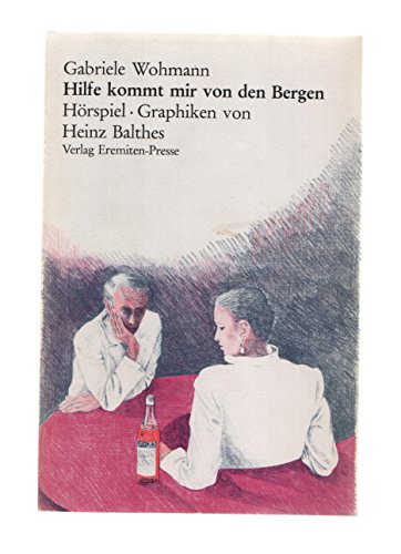 Hilfe kommt mir von den Bergen. Hörspiel. Mit Offsetlithographien von Heinz Balthes.