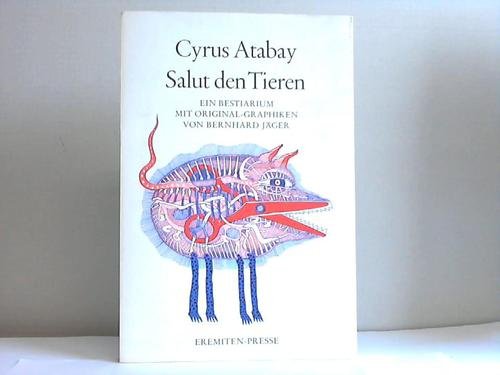 Imagen de archivo de Salut den Tieren : ein Bestiarium mit Original-Graphiken von. Bernhard Jger a la venta por BBB-Internetbuchantiquariat