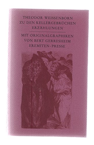 Zu den Kellergebrüchen. Erzählungen. Mit Originalgraphiken von Bert Gerresheim.