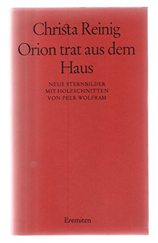 Orion trat aus dem Haus : neue Sternbilder. Mit Holzschnitten von Peer Wolfram