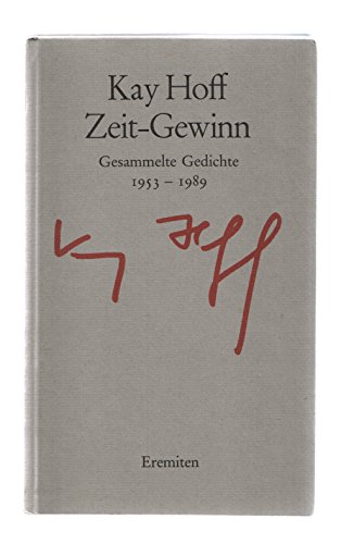 Zeit-Gewinn. Gesammelte Gedichte 1953 - 1989.