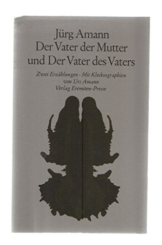 Der Vater der Mutter und Der Vater des Vaters : 2 Erzählungen. Vorzugsausgabe. Mit Klecksogr. von...