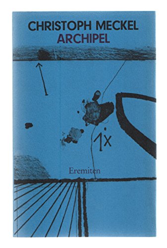 Archipel: ErzaÌˆhlung (Broschur) (German Edition) (9783873652873) by Meckel, Christoph
